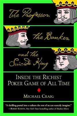 The Professor, The Banker And The Suicide King by Michael Craig image