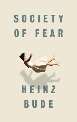 Society of Fear by Heinz Bude image
