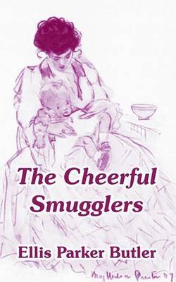 The Cheerful Smugglers on Paperback by Ellis Parker Butler