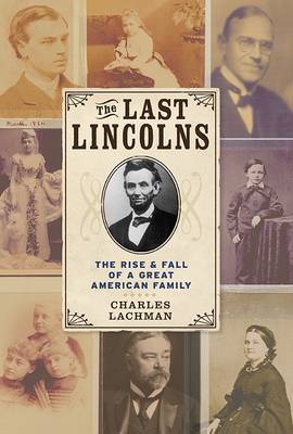The Last Lincolns by Charles Lachman image