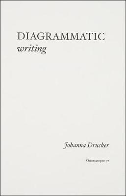 Diagrammatic Writing (2nd Edition) by Johanna Drucker image