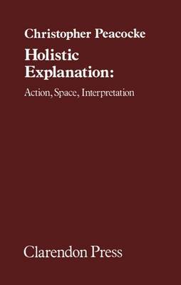 Holistic Explanation by Christopher Peacocke image