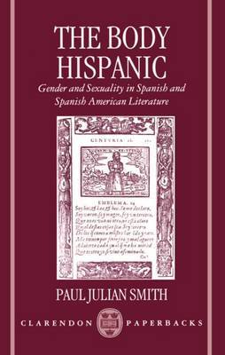 The Body Hispanic by Paul Julian Smith image
