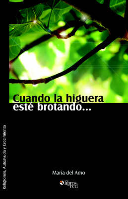 Cuando La Higuera Este Brotando... by Maria Piedad Mediavilla del Amo image