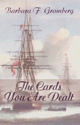 The Cards You Are Dealt by Barbara F. Gramberg image