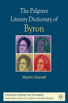 The Palgrave Literary Dictionary of Byron by Martin Garrett image