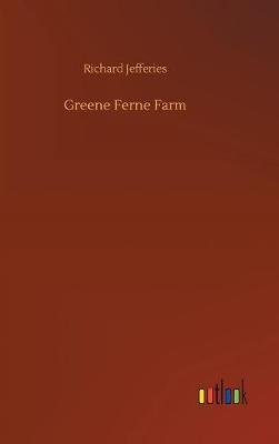 Greene Ferne Farm by Richard Jefferies image