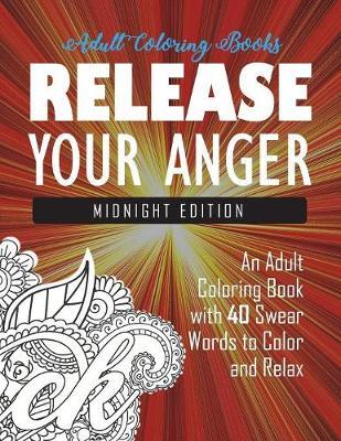 Release Your Anger by Adult Coloring Books image