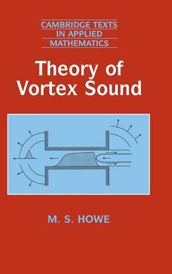 Theory of Vortex Sound on Hardback by M.S. Howe