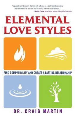 Elemental Love Styles by Dr. Craig Martin