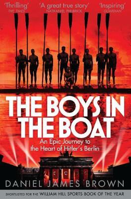 The Boys In The Boat by Daniel James Brown