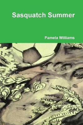 Sasquatch Summer by Pamela Williams image