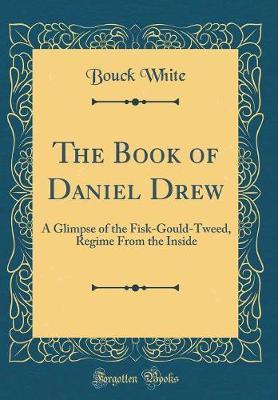 The Book of Daniel Drew by Bouck White image