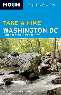 Take a Hike Washington, DC: Hikes within Two Hours of the City by Theresa Dowell Blackinton image