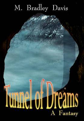Tunnel of Dreams by M. Bradley Davis image