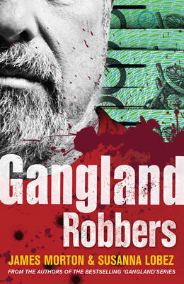 Gangland Robbers by James Morton image