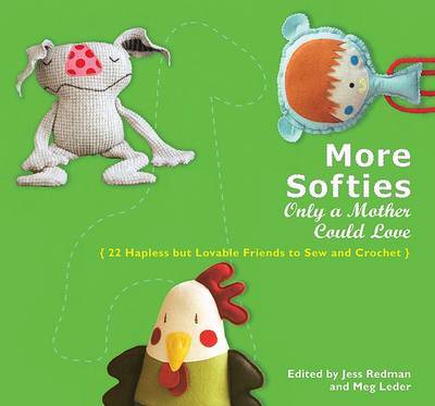 More Softies Only a Mother Could Love by Meg Leder image