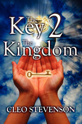 The Key 2 the Kingdom by Cleo Stevenson image