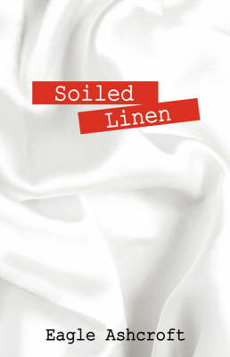 Soiled Linen by Eagle Ashcroft image