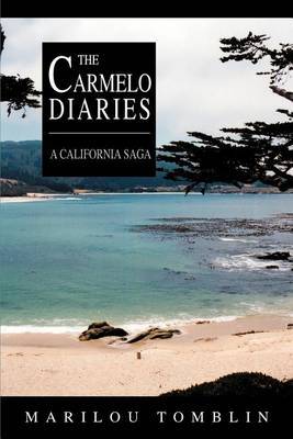 The Carmelo Diaries: A California Saga by Marilou Tomblin image