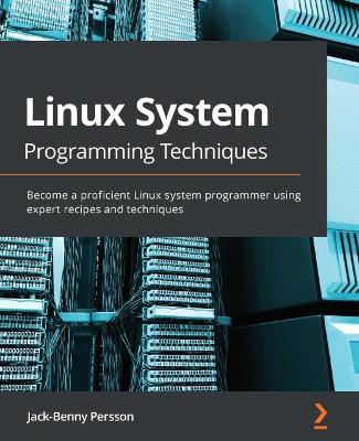Linux System Programming Techniques by Jack-Benny Persson image
