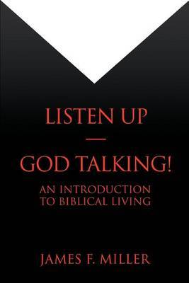 Listen Up--God Talking! by James F Miller image