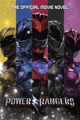 Power Rangers: The Official Movie Novel by Alex Irvine image
