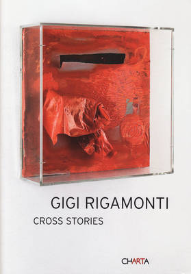 Gigi Rigamonti: Cross Stories by Manuela Gandini image