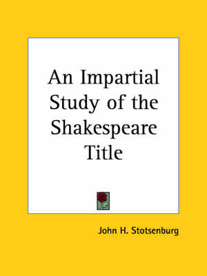 An Impartial Study of the Shakespeare Title (1904) by John H. Stotsenburg image