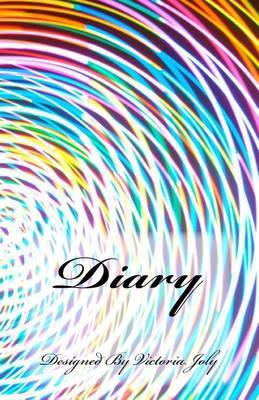 Diary: Diary/Notebook/Journal/Secrets/Present - Original Modern Design 2 on Paperback by Victoria Joly