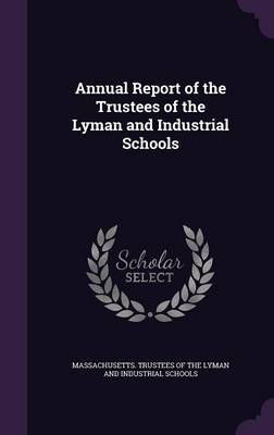 Annual Report of the Trustees of the Lyman and Industrial Schools image