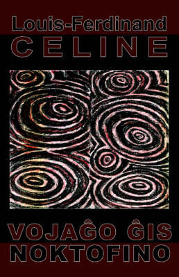 Vojagxo Gxis Noktofino (Romano En Esperanto) by Louis-Ferdinand Celine image