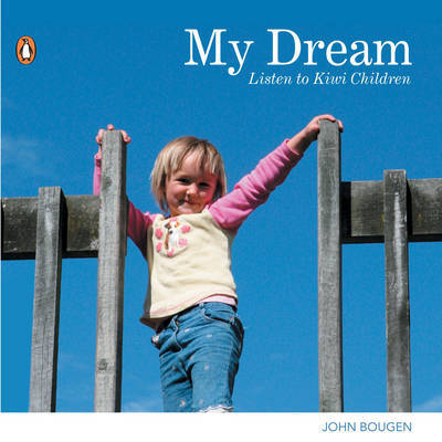 My Dream: Listen to Kiwi Children by John Bougen image