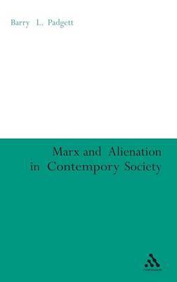 Marx and Alienation in Contemporary Society by Barry Padgett image