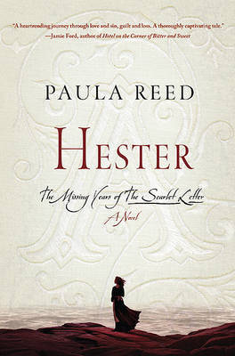 Hester: The Missing Years of the Scarlet Letter by Paula Reed image