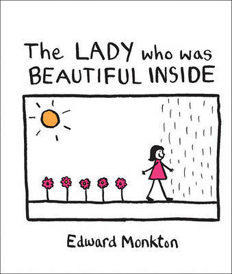 The Lady Who Was Beautiful Inside by Edward Monkton image
