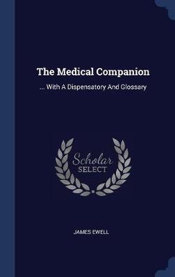 The Medical Companion on Hardback by James Ewell