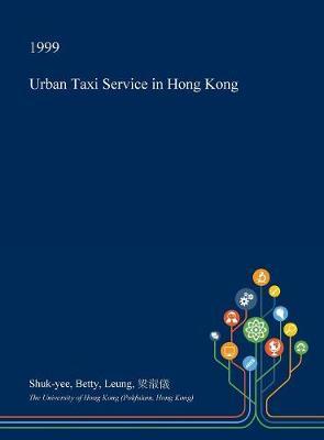 Urban Taxi Service in Hong Kong by Shuk-Yee Betty Leung image