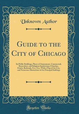 Guide to the City of Chicago by Unknown Author image