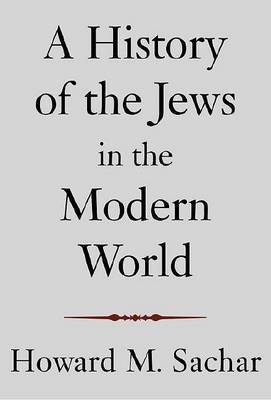 History of the Jews in the Modern World by Howard M. Sachar image