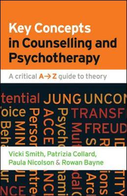 Key Concepts in Counselling and Psychotherapy: A Critical A-Z Guide to Theory by Vicki Smith image