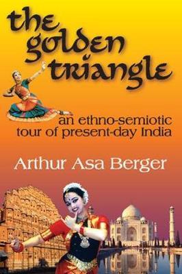 The Golden Triangle by Arthur Asa Berger