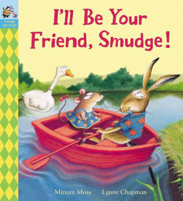 I'll be Your Friend, Smudge! by Miriam Moss image