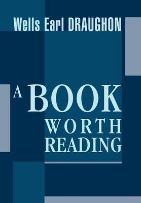 A Book Worth Reading by Wells Earl Draughon image