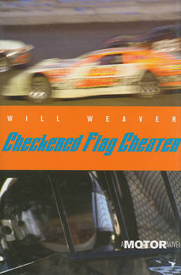 Checkered Flag Cheater on Hardback by Will Weaver