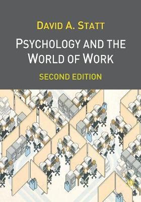 Psychology and the World of Work by David A Statt image