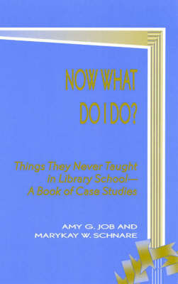 Now What Do I Do? by Amy G. Job