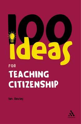 100 Ideas for Teaching Citizenship by Ian Davies image