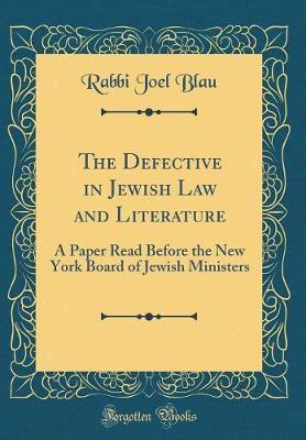 The Defective in Jewish Law and Literature by Rabbi Joel Blau image