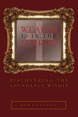 Wealth Is In The Mirror by Ron Channell image